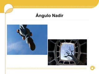 Ángulo Nadir
 