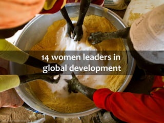 14 women leaders in
global development

Photo by: Albert González Farran / UN

 