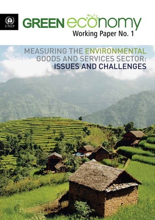 MEASURING THE ENVIRONMENTAL 
GOODS AND SERVICES SECTOR: 
ISSUES AND CHALLENGES 
i 
Working Paper No. 1 
 