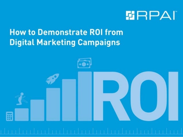 Digital Marketing Programs how to demonstrate roi from digital marketing programs Digital Marketing Programs how to demonstrate roi from digital marketing programs