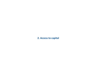 2. Access to capital
 