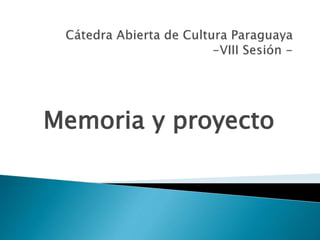 Memoria y proyecto
 