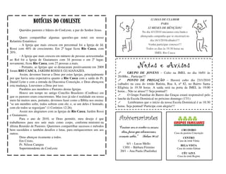 12 DIAS DE CLAMOR
                 Notícias do ConLeste                                                                     PARA
                                                                                               12 MESES DE BÊNÇÃOS!
       Queridos pastores e líderes do ConLeste, a paz do Senhor Jesus.
                                                                                           No dia 4/1/2010 iniciamos esta linda e
                                                                                          abençoada campanha que se encerrará no
        Quero compartilhar algumas questões que notei em nosso
Relatório Estatístico:                                                                           dia 16/1/2010(sábado)!!!
        - A Igreja que mais cresceu em percentual foi a Igreja de Jd.                           Venha participar conosco!!!
Rossi com 48% de crescimento. Em 2º lugar ficou Rio Casca, com                                Todos os dias às 19:30 horas na
20%.                                                                                                 IMEL Rio Casca.
        - A Igreja que mais cresceu em número de pessoas acrescentadas
ao Rol foi a Igreja de Guaianazes com 34 pessoas e em 2º lugar,
novamente, ficou Rio Casca, com 27 pessoas a mais.
        - Portanto, as Igrejas que se destacaram positivamente em 2009                   Notas e Avisos
foram RIO CASCA, JARDIM ROSSI E GUAIANAZES.
                                                                                  GRUPO DE JOVENS – Culto na IMEL no dia 16/01 às
        Assim, devemos louvar a Deus por estas Igrejas, principalmente
                                                                          20:00hs... Participe!!!
por que havia uma expectativa quanto a Rio Casca com a saída do Pr.
                                                                                  PONTO DE PREGAÇÃO – Haverá culto dia 23/1/2010
Daniel Leite e com a entrada da Diaconisa Conceição, e Deus abençoou
                                                                          (sábado) na casa do irmão Batista, Rua A, nº 82, no Bairro Santa
esta mudança. Louvemos a Deus por isso.
                                                                          Efigênia às 19:30 horas. A saída será na porta da IMEL às 19:00
        Parabéns aos membros e Pastores destas Igrejas.
                                                                          horas... Não se atrase!!! Seja pontual!!
        Houve um tempo no antigo Concílio Brasileiro (ConBras) em
                                                                                  O Grupo Familiar do Bairro das Graças estará responsável pelo
que os pastores eram concorrentes. Mas isso já não é realidade em nosso
                                                                          lanche da Escola Dominical no próximo domingo (17/1)
meio há muitos anos, portanto, devemos fazer como a Bíblia nos ensina:
                                                                                   Lembramos que o início da nossa Escola Dominical é as 18:30
"se um membro sofre, todos sofrem com ele; e, se um deles é honrado,
                                                                          horas. Seja pontual! Participe com alegria!!!
com ele todos se regozijam" (1 Coríntios 12:26).
        Assim nos alegramos com as Igrejas de Rio Casca, Jardim Rossi
e Guaianazes.
        Para o ano de 2010, se Deus permitir, meu desejo é que             Aniversariantes
trabalhemos para nos unir mais como corpo, conforme ministrei na
última Reunião de Pastores. Queremos compartilhar sucessos e métodos      “Ensina-nos a contar os nossos
bem sucedidos e também desafios e lutas, para enriquecermos uns aos                                                        CRUZEIRO
outros.
                                                                            dias, para que alcancemos                Casa da pastora Conceição
        Deus abençoe ricamente a todos.                                   coração sábio.” Salmo 90:12                       CENTRO
        Em Cristo,                                                                                                      Casa da irmã Vânia
        Pr. Nilson Campos                                                       6/1 – Lucas Mello
                                                                                                                          BELA VISTA
        Superintendente do ConLeste                                         13/01 – Bárbara Firmino                    Casa do irmão Edmar
                                                                           20/1 – Ana Paula (Paulinha)
                                                                                                                          CÉU AZUL
                                                                                                                       Casa da irmã Regina
 