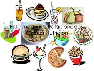 Enfermedades Relacionadas  Con La Nutrición 