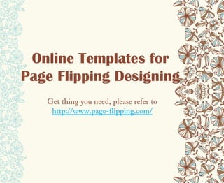 Online Templates for
Page Flipping Designing
 