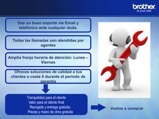Das un buen soporte vía Email y
telefónico ante cualquier duda.
Todas las llamadas son atendidas por
agentes
Amplia franja horaria de atención: Lunes –
Viernes
Ofreces soluciones de calidad a tus
clientes a coste 0 durante el periodo de
garantía

Tranquilidad para el cliente
Valor para el cliente final
Recogida y entrega gratuita.
Piezas y mano de obra gratuita

Vuelve a comprar

 