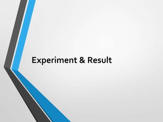 Experiment & Result
 