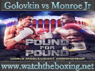 Watch Golovkin vs Monroe Jr Fighting live coverage