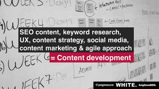 @pagesauce
content marketing & agile approach
SEO content, keyword research,
UX, content strategy, social media,
= Content...