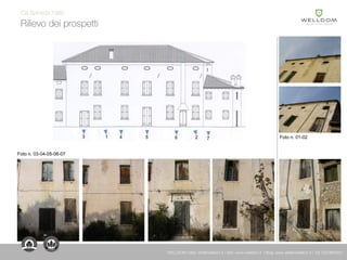 Rilievo dei prospetti
Cà Spineda 1560
WELLDOM | Mail: info@welldom.it | Sito: www.welldom.it | Blog: www.atelierwelldom.it | Tel: 0423605551
 