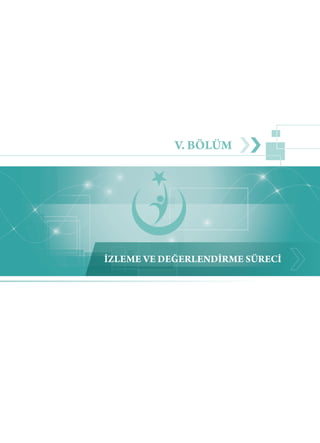 İZLEME VE DEĞERLENDİRME SÜRECİ
V. BÖLÜM
 