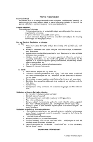 WRITING THE INTERVIEW
Interview Defined
An interview is an art of asking questions to obtain information. But technically ...