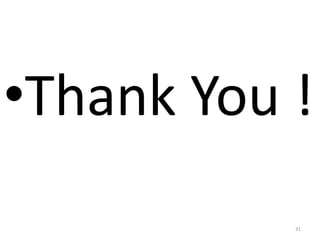 •Thank You !
31
 