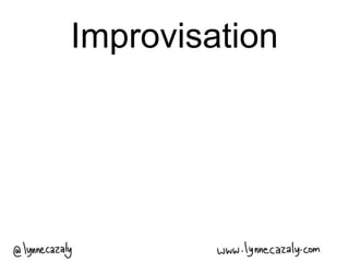 Improvisation
 