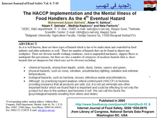 Published in   2007 http://www.foodhaccp.com/journal1.html ijfsv 9. 17-21   Internet Journal of Food Safety, ISSN 1930-0670 from Library of Congress, National Serials Data Program,  Washington DC. USA الجديد في الهسب : Published in   2005 http://www.foodhaccp.com/journal1.html  ijfsv  6. 5-10 .  Internet Journal of Food Safety, ISSN 1930-0670 from Library of Congress, National Serials Data Program,  Washington DC. USA 