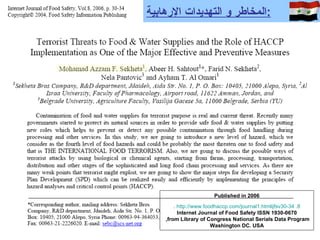 Published in   2006 http://www.foodhaccp.com/journal1.html  ijfsv  8. 30-34 .   Internet Journal of Food Safety ISSN 1930-0670 from Library of Congress National Serials Data Program,  Washington DC. USA المخاطر و التهديدات الإرهابية : 
