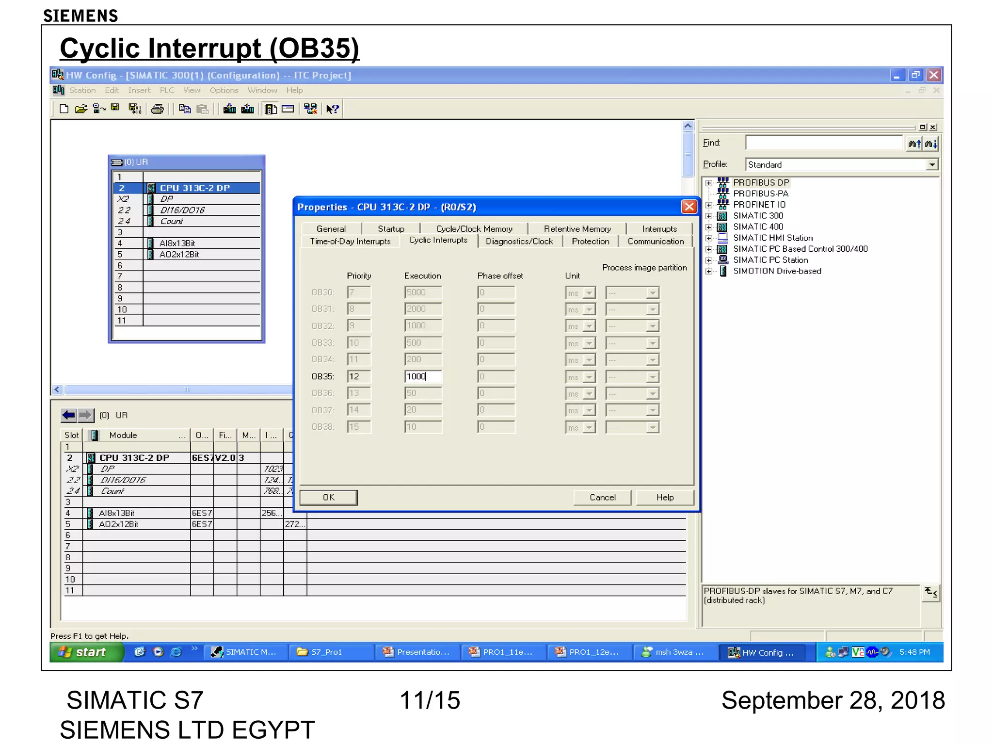 September 28, 2018SIMATIC S7
SIEMENS LTD EGYPT
11/15
Cyclic Interrupt (OB35)
SIEMENS
 