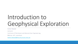 Introduction to
Geophysical Exploration
 