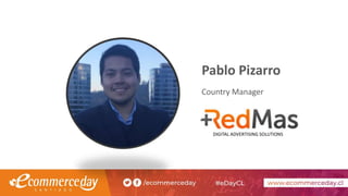 Pablo Pizarro
Country Manager
DIGITAL ADVERTISING SOLUTIONS
 