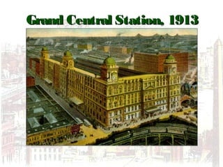 Grand Central Station, 1913Grand Central Station, 1913
 