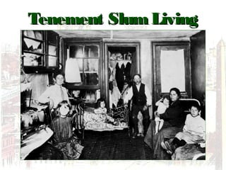 Tenement SlumLivingTenement SlumLiving
 