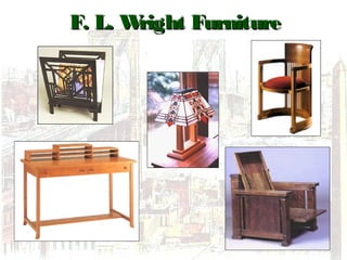 F. L. Wright FurnitureF. L. Wright Furniture
 