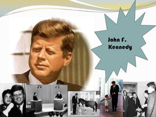 JOHN F. KENNEDYJohn F. Kennedy