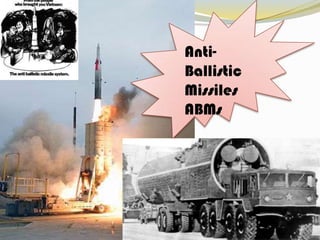 Anti-Ballistic MissilesABMs