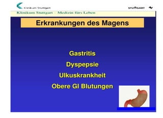 15.306 Magenerkrankungen Stuttgart. Erkrankungen der Speiseröhre.Erkrankungen der Speiseröhre und des Magens.
