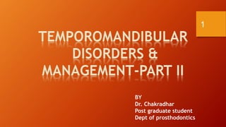 1
BY
Dr. Chakradhar
Post graduate student
Dept of prosthodontics
 