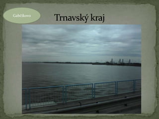 Gabčíkovo
 