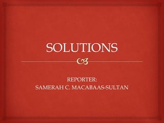 REPORTER:
SAMERAH C. MACABAAS-SULTAN
 