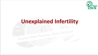 Unexplained Infertility
 