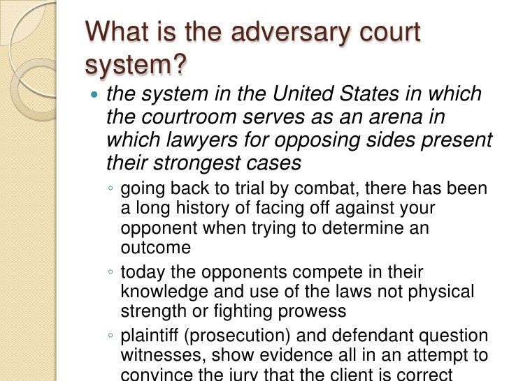 Adversarial System: The American Judicial System
