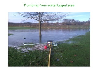 Pumping from waterlogged area
 