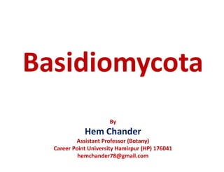By
Hem Chander
Assistant Professor (Botany)
Career Point University Hamirpur (HP) 176041
hemchander78@gmail.com
 