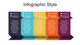 Infographic Style
Content here
Content here
Content here
Content here
Content here
Content here
Content here
Content here
Content here
Content here
Content here
Content here
You can simply
impress your
audience and add a
unique zing and
appeal to your
Presentations. I
hope and I believe
that this Template
will your Time,
Money and
Reputation.
You can simply
impress your
audience and add a
unique zing and
appeal to your
Presentations. I
hope and I believe
that this Template
will your Time,
Money and
Reputation.
You can simply
impress your
audience and add a
unique zing and
appeal to your
Presentations. I
hope and I believe
that this Template
will your Time,
Money and
Reputation.
You can simply
impress your
audience and add a
unique zing and
appeal to your
Presentations. I
hope and I believe
that this Template
will your Time,
Money and
Reputation.
Content here
Content here
Content here
You can simply
impress your
audience and add a
unique zing and
appeal to your
Presentations. I
hope and I believe
that this Template
will your Time,
Money and
Reputation.
 