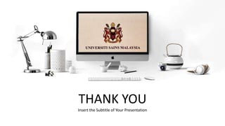 THANK YOU
Insert the Subtitle of Your Presentation
 