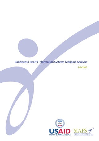 Bangladesh Health Information Systems Mapping Analysis
July 2015
 