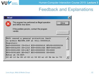 Human-Computer Interaction Course 2015: Lecture 3
Feedback and Explanations
Lora Aroyo, Web & Media Group 22
 