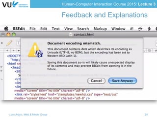 Human-Computer Interaction Course 2015: Lecture 3
Feedback and Explanations
Lora Aroyo, Web & Media Group 24
 