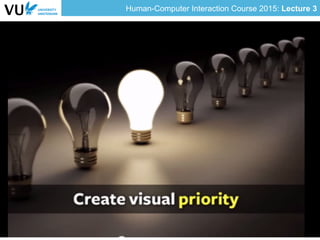 Human-Computer Interaction Course 2015: Lecture 3
 