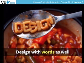 Human-Computer Interaction Course 2015: Lecture 3
 