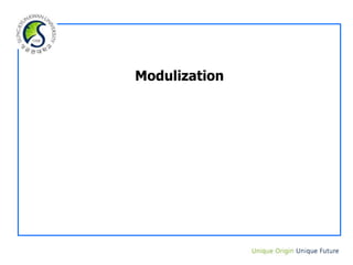Modulization
 