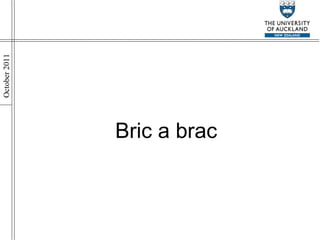 Bric a brac 