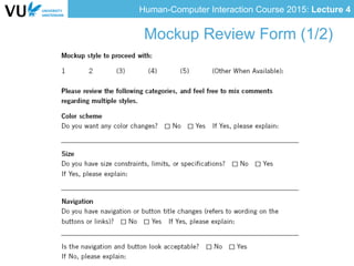 Human-Computer Interaction Course 2015: Lecture 4
Mockup Review Form (1/2)
 