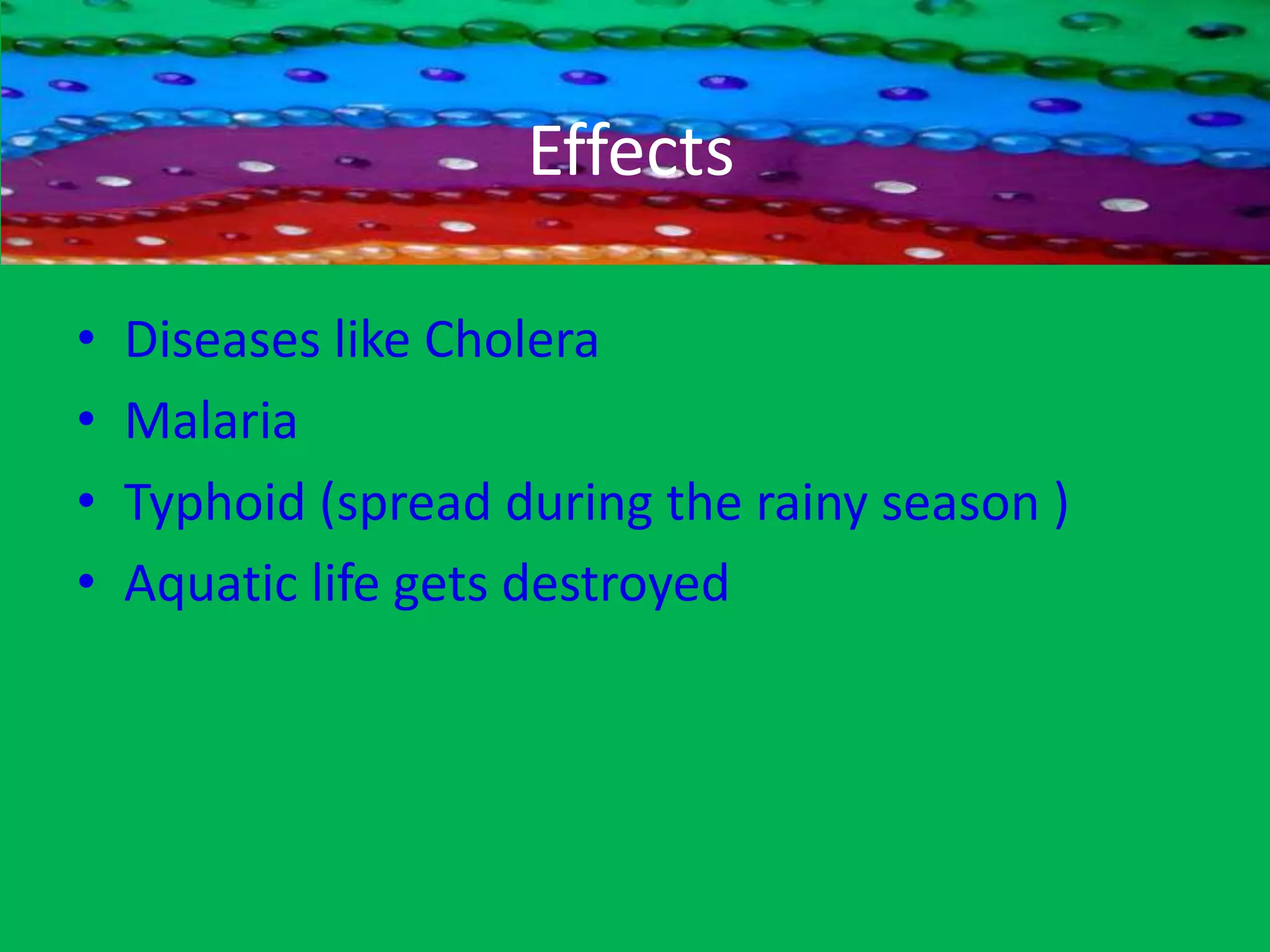 Water PollutionThe Contamination of water with  undesirable  substances which make it                      unfit for usage is  termed water Pollution.