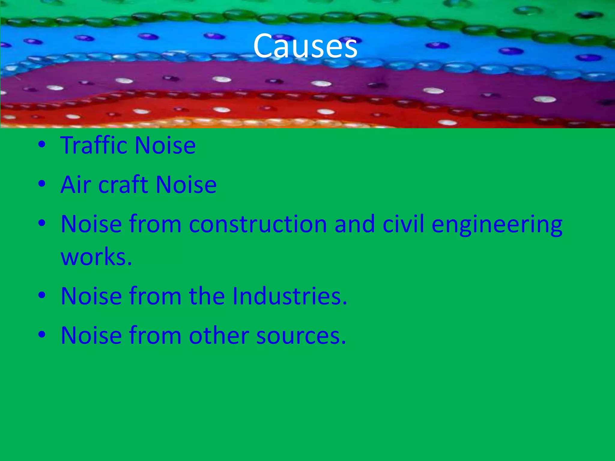 EffectsDiseases like CholeraMalariaTyphoid (spread during the rainy season )‏Aquatic life gets destroyed