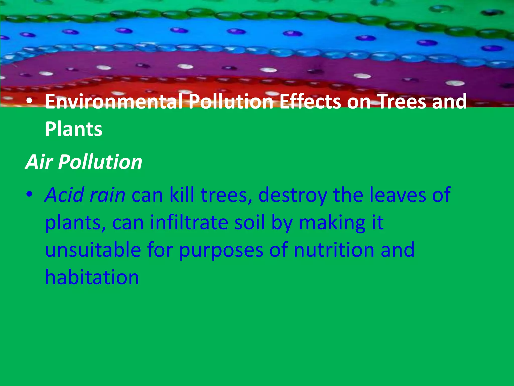 Water pollution Waterborne diseases caused by polluted beach water: Rashes, ear ache, pink eye Respiratory infections Hepatitis, encephalitis, gastroenteritis, diarrhoea, vomiting, and stomach aches Waterborne diseases caused by polluted drinking water: Typhoid AmoebiasisGiardiasisAscariasisHookworm 