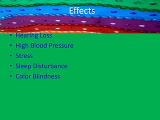 Causes Traffic NoiseAir craft NoiseNoise from construction and civil engineering works.Noise from the Industries.Noise from other sources.